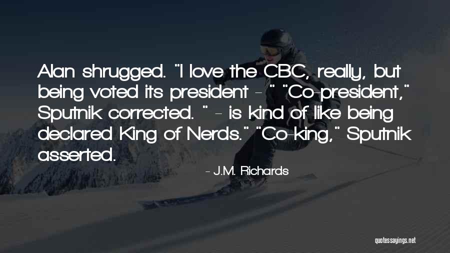 Nerds And Geeks Quotes By J.M. Richards Nerds And Geeks Quotes By J.M. Richards