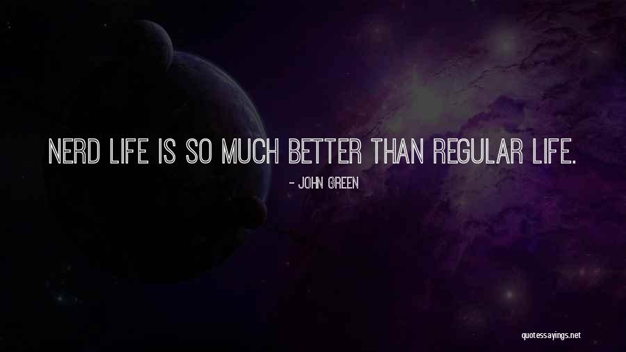 Nerds John Green Quotes By John Green Nerds John Green Quotes By John Green