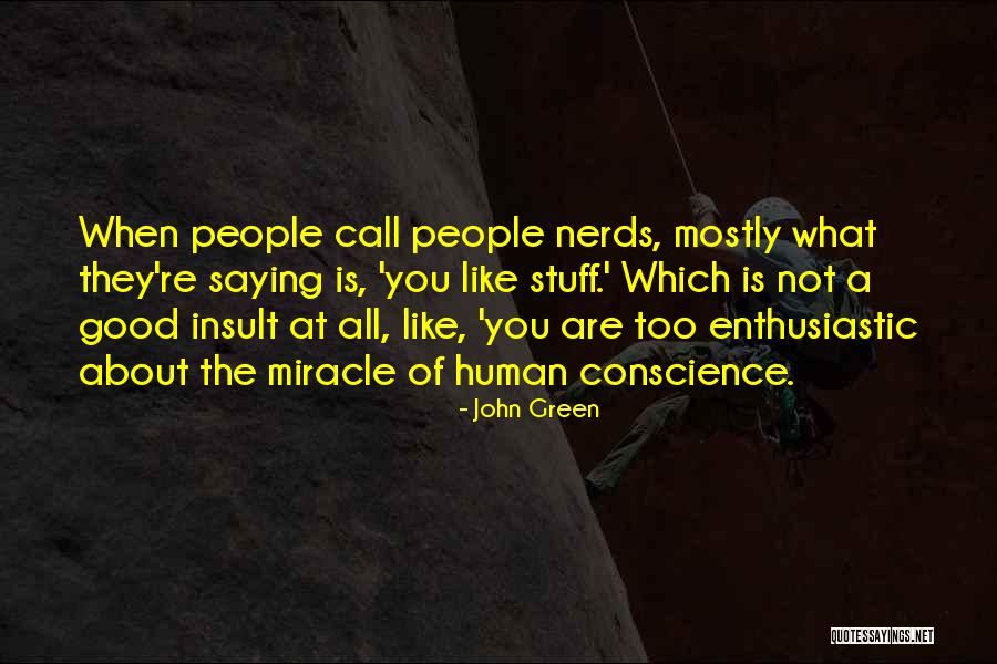 Nerds John Green Quotes By John Green Nerds John Green Quotes By John Green