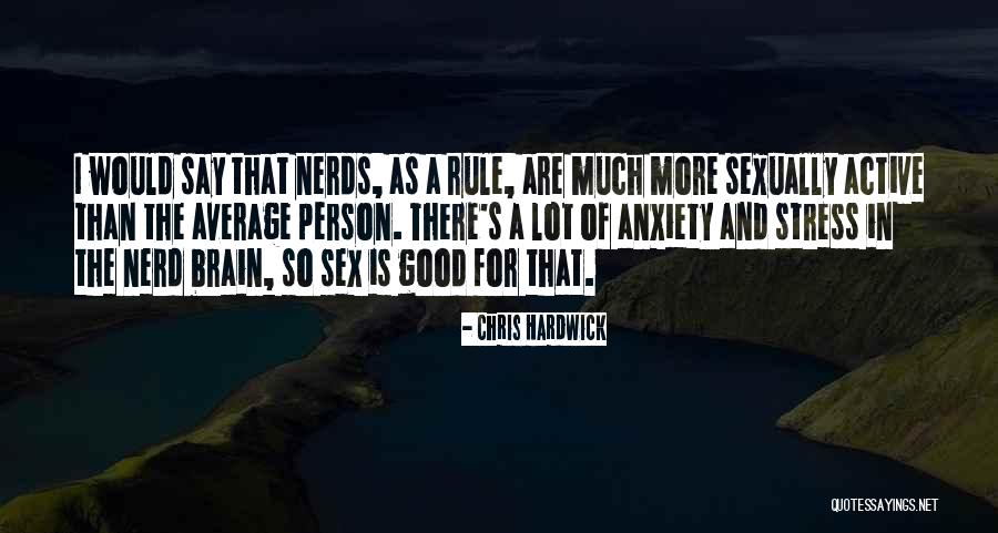 Nerds Quotes By Chris Hardwick