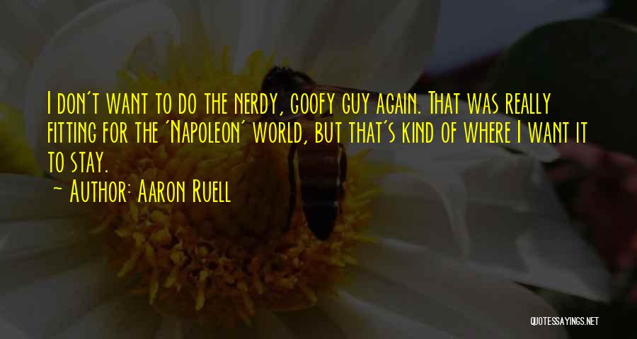 Nerdy Quotes By Aaron Ruell