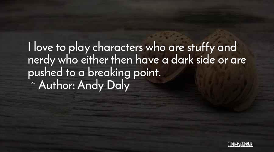 Nerdy Quotes By Andy Daly