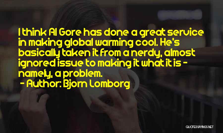 Nerdy Quotes By Bjorn Lomborg