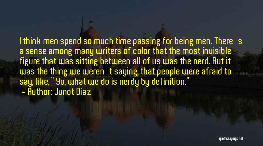 Nerdy Quotes By Junot Diaz