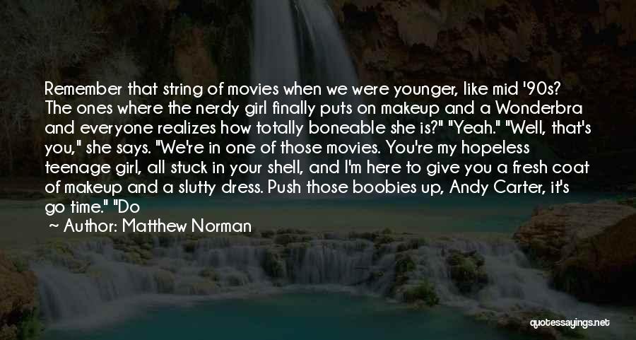 Nerdy Quotes By Matthew Norman