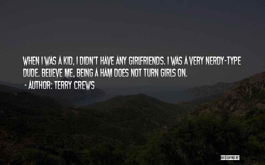 Nerdy Quotes By Terry Crews