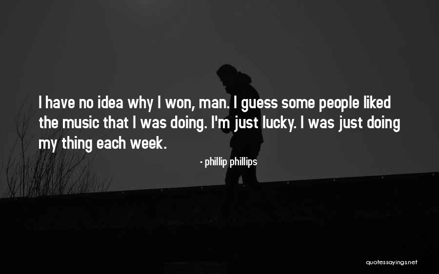 Nerealno Quotes By Phillip Phillips Nerealno Quotes By Phillip Phillips