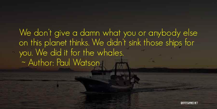 Nergal Quotes By Paul Watson