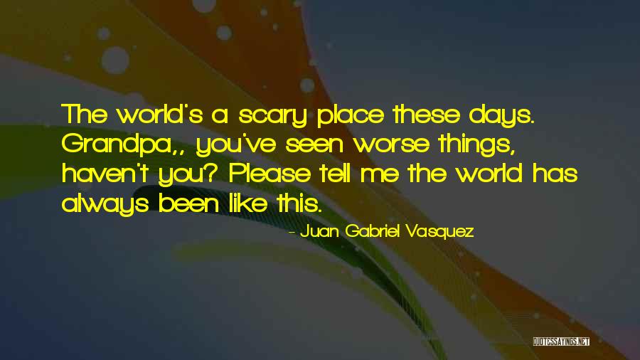 Nerison Cassava Quotes By Juan Gabriel Vasquez Nerison Cassava Quotes By Juan Gabriel Vasquez