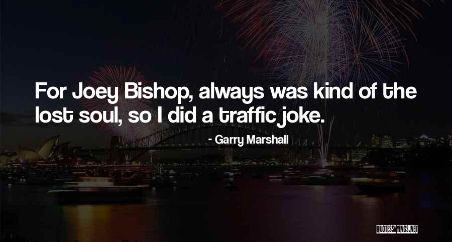 Nerka Saszetka Quotes By Garry Marshall Nerka Saszetka Quotes By Garry Marshall