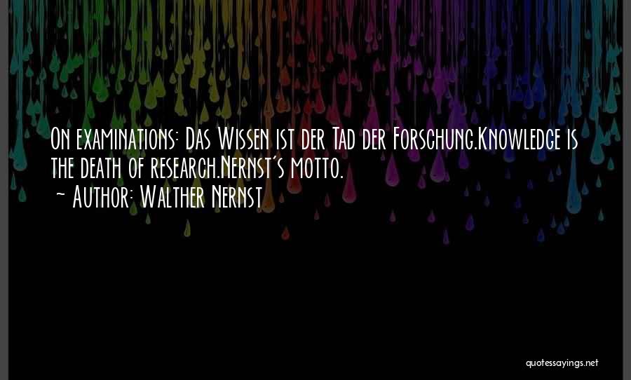 Nernst Quotes By Walther Nernst