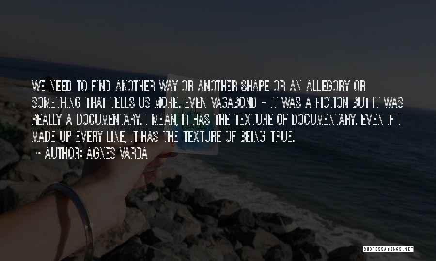 Neroche Woodlanders Quotes By Agnes Varda