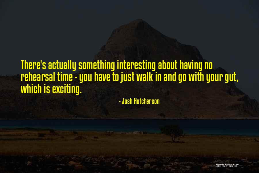Nerodimka Quotes By Josh Hutcherson Nerodimka Quotes By Josh Hutcherson
