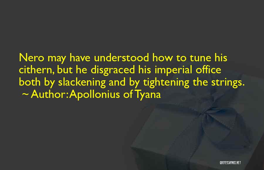 Nero's Quotes By Apollonius Of Tyana