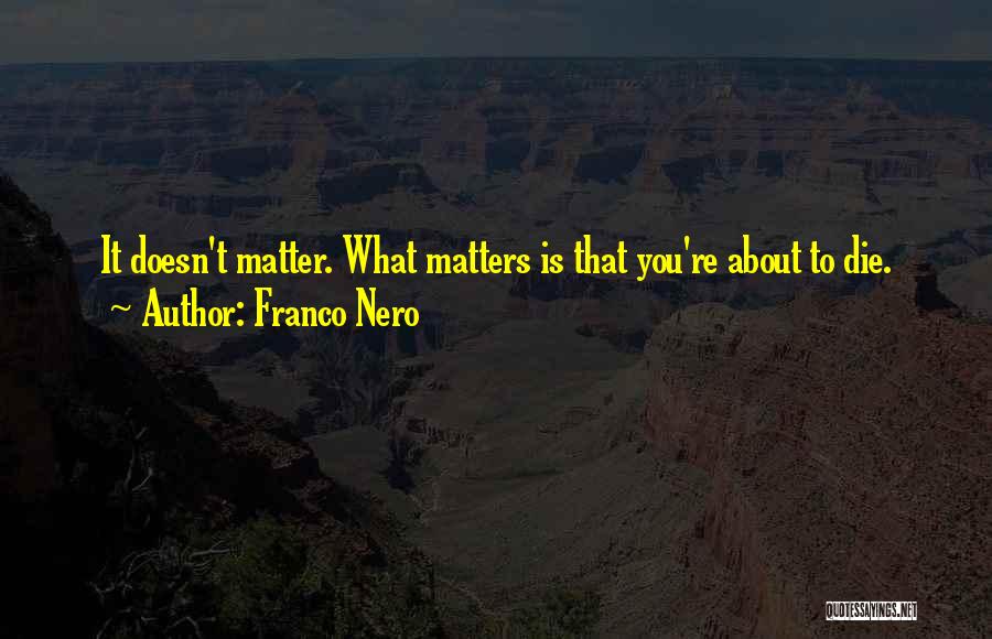 Nero's Quotes By Franco Nero