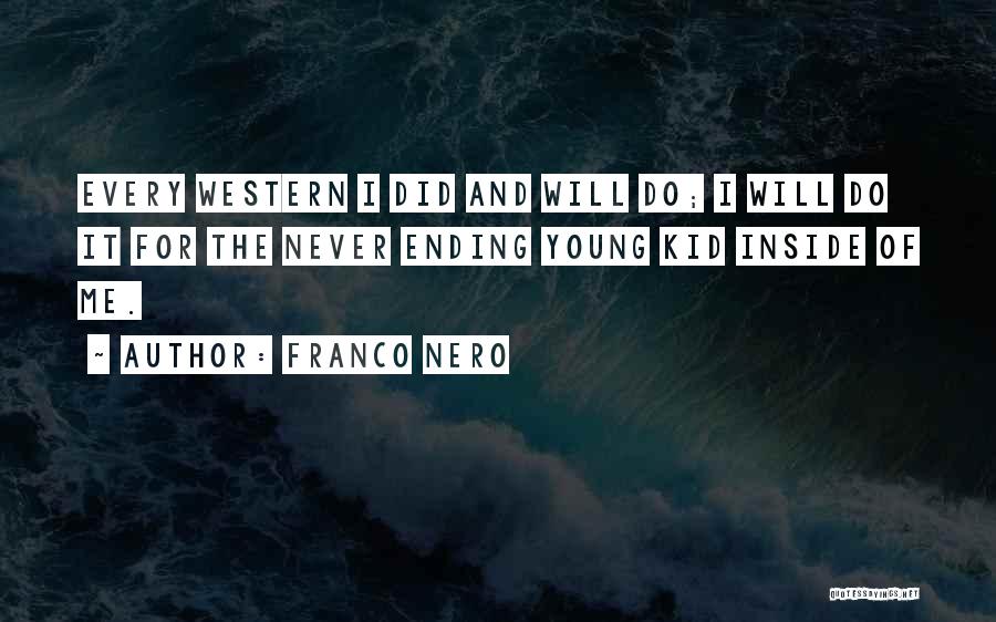 Nero's Quotes By Franco Nero