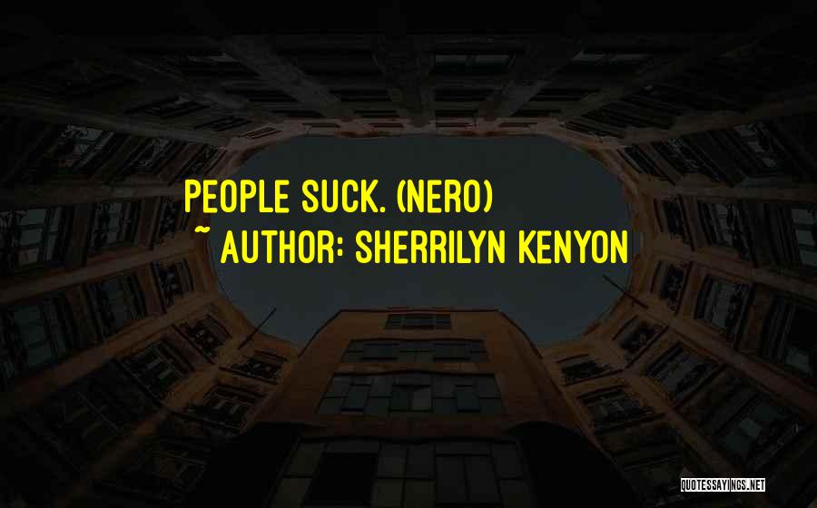 Nero's Quotes By Sherrilyn Kenyon