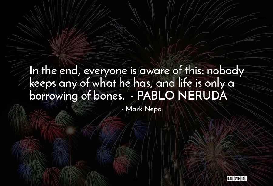 Neruda Quotes By Mark Nepo Neruda Quotes By Mark Nepo