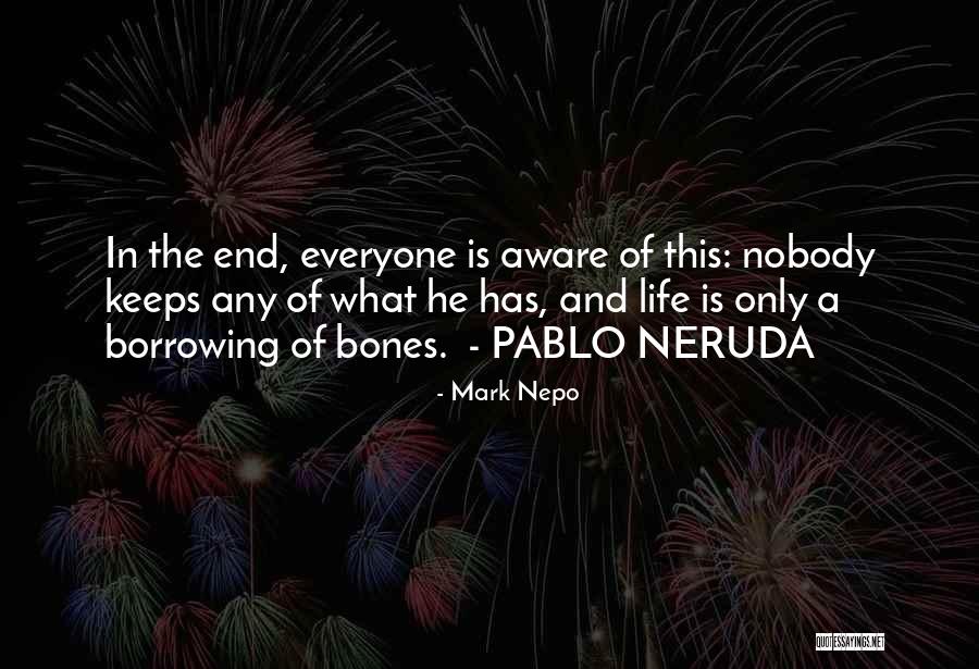 Neruda Quotes By Mark Nepo