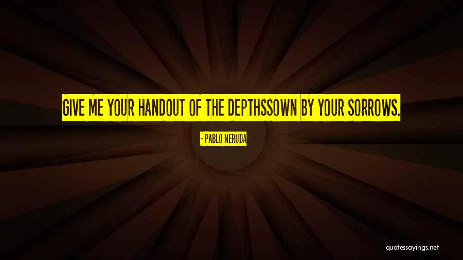Neruda Quotes By Pablo Neruda Neruda Quotes By Pablo Neruda