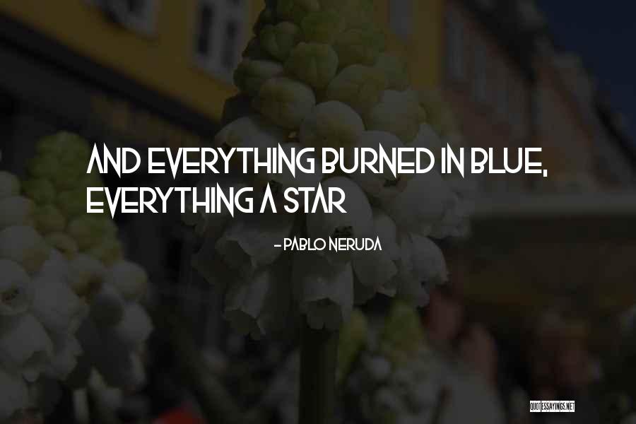 Neruda Quotes By Pablo Neruda Neruda Quotes By Pablo Neruda