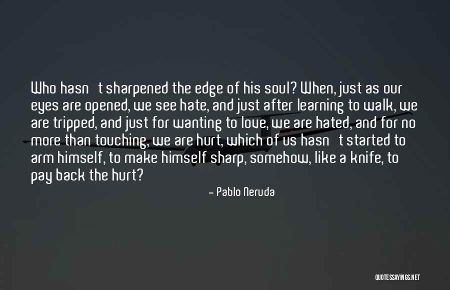 Neruda Quotes By Pablo Neruda