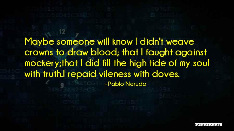 Neruda Quotes By Pablo Neruda