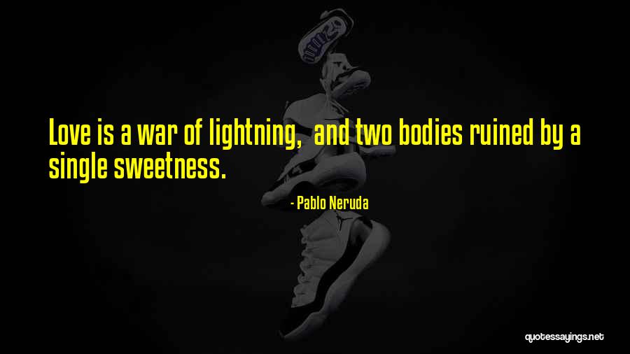 Neruda Quotes By Pablo Neruda Neruda Quotes By Pablo Neruda