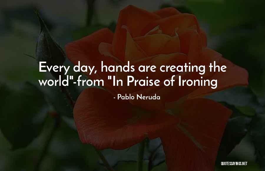 Neruda Quotes By Pablo Neruda