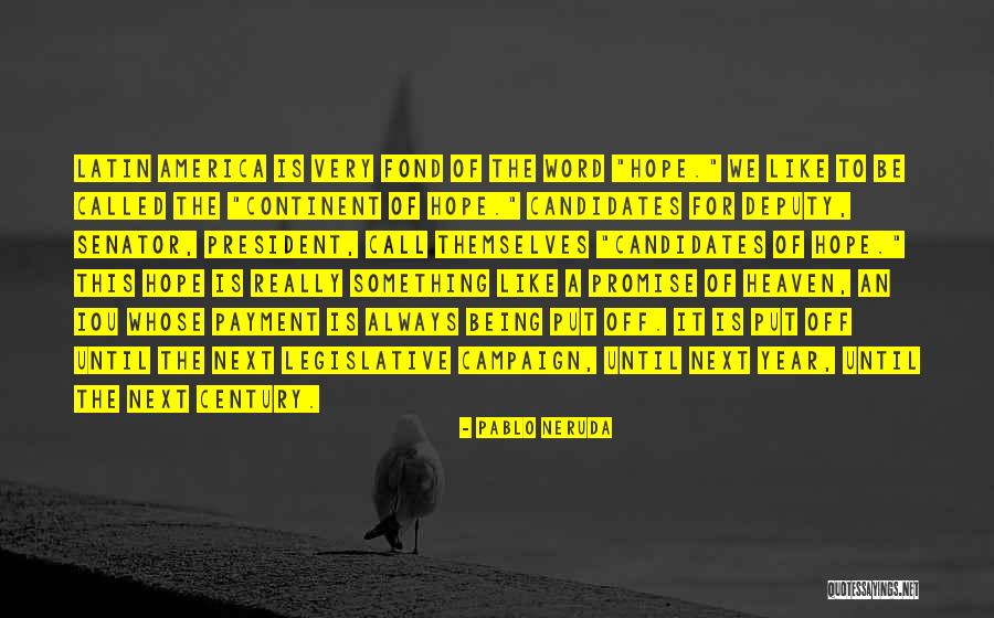 Neruda Quotes By Pablo Neruda Neruda Quotes By Pablo Neruda