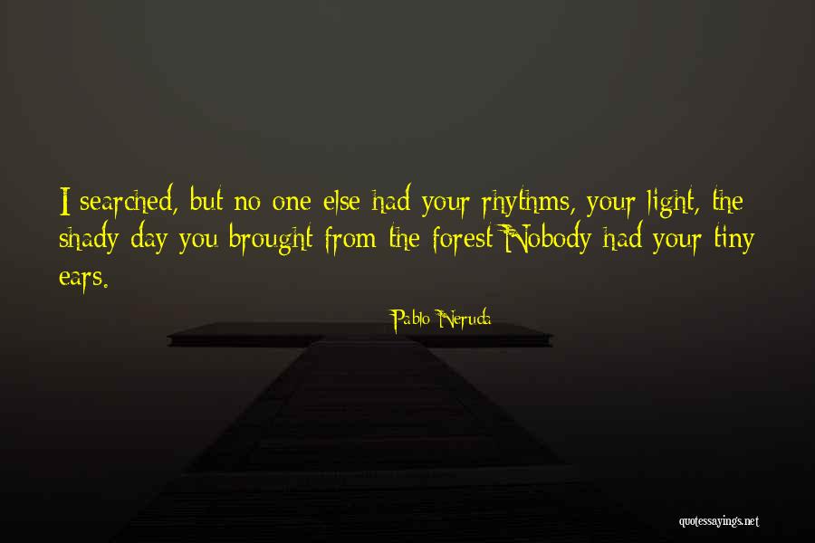 Neruda Quotes By Pablo Neruda