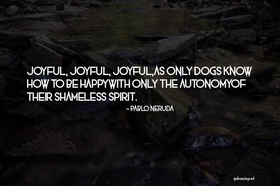 Neruda Quotes By Pablo Neruda Neruda Quotes By Pablo Neruda