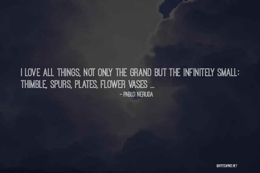 Neruda Quotes By Pablo Neruda Neruda Quotes By Pablo Neruda