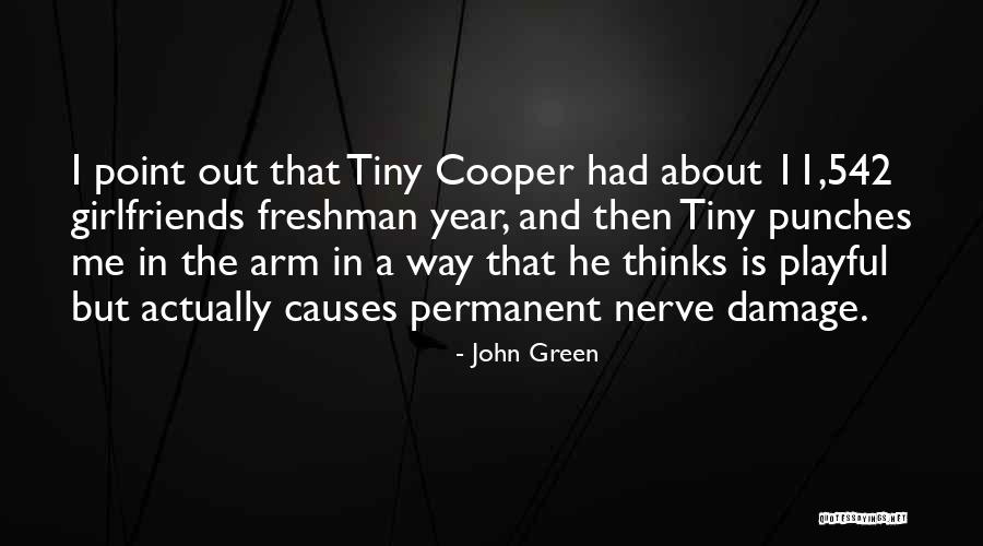 Nerve Damage Quotes By John Green Nerve Damage Quotes By John Green