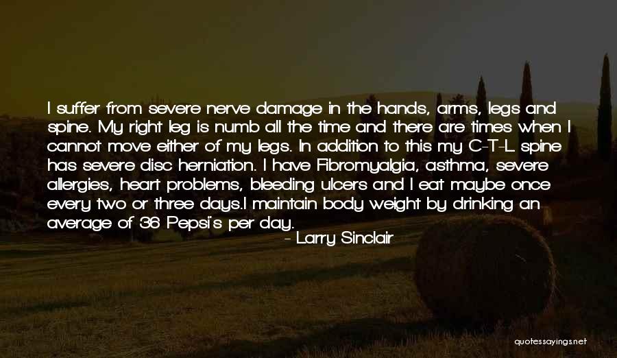 Nerve Damage Quotes By Larry Sinclair Nerve Damage Quotes By Larry Sinclair