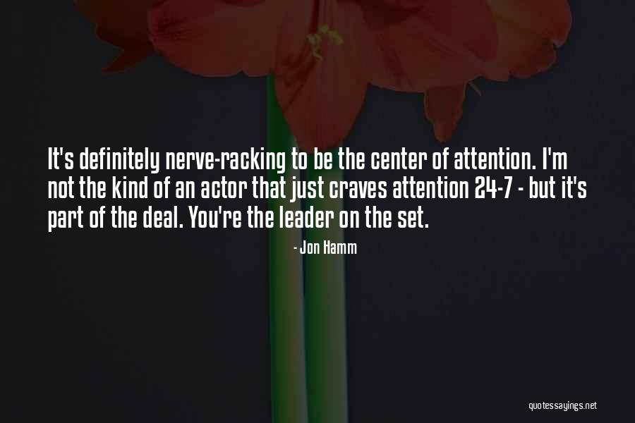 Nerve Racking Quotes By Jon Hamm Nerve Racking Quotes By Jon Hamm