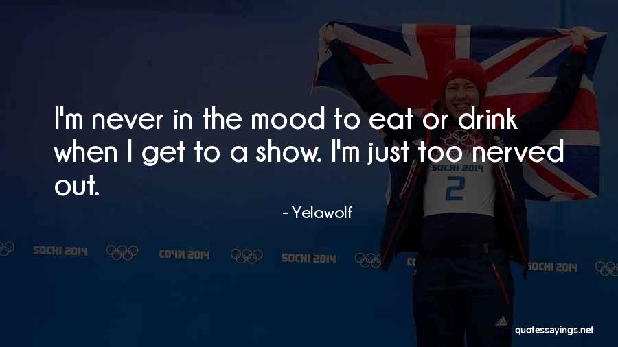 Nerved Quotes By Yelawolf Nerved Quotes By Yelawolf