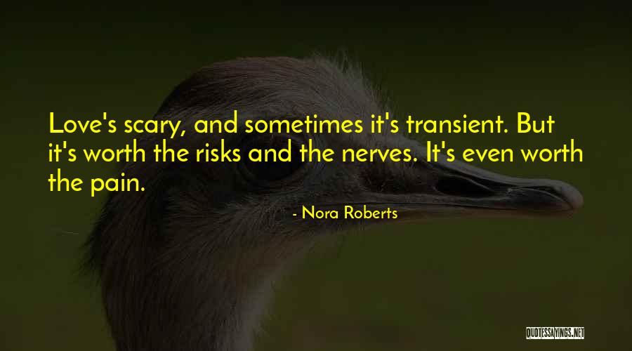 Nerves And Love Quotes By Nora Roberts Nerves And Love Quotes By Nora Roberts