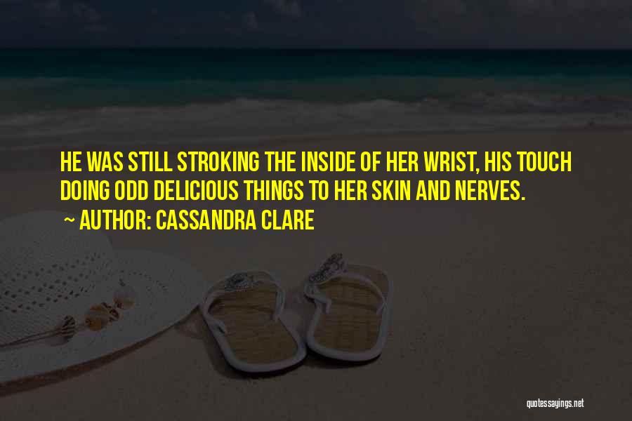 Nerves Quotes By Cassandra Clare