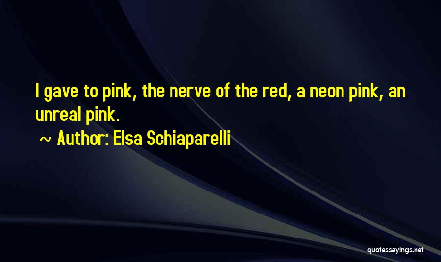 Nerves Quotes By Elsa Schiaparelli