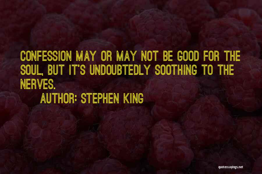 Nerves Quotes By Stephen King