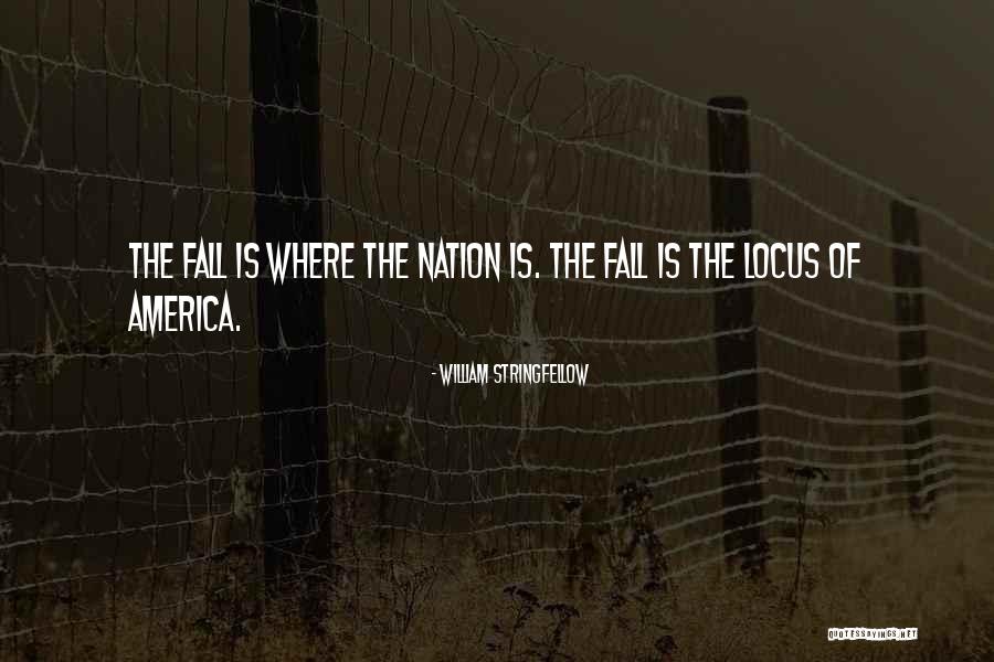 Nervii Spinali Quotes By William Stringfellow