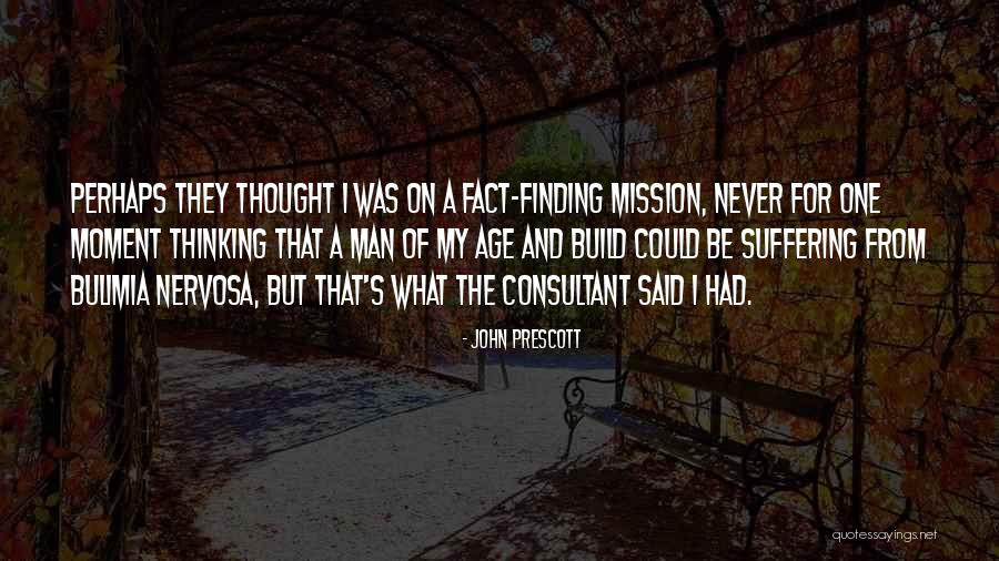Nervosa Quotes By John Prescott Nervosa Quotes By John Prescott