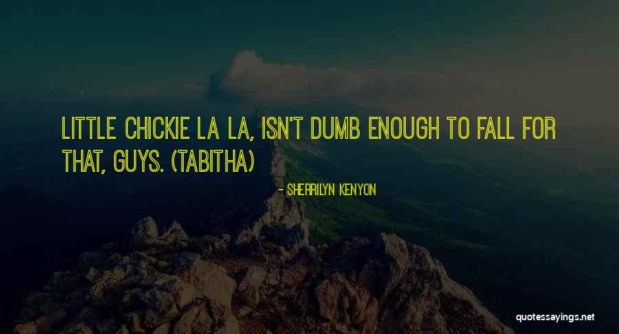 Nervosas Quotes By Sherrilyn Kenyon Nervosas Quotes By Sherrilyn Kenyon