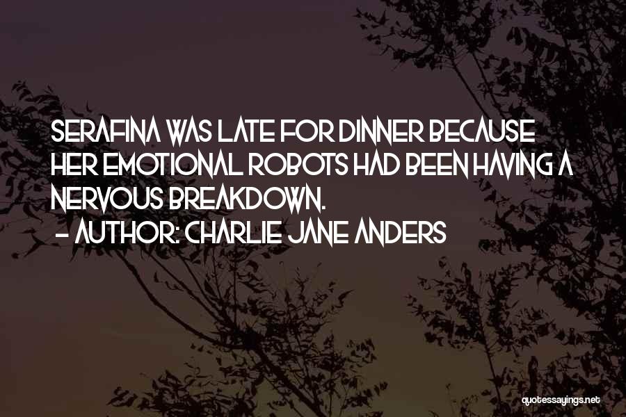 Nervous Breakdown Quotes By Charlie Jane Anders