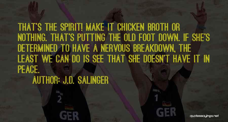 Nervous Breakdown Quotes By J.D. Salinger