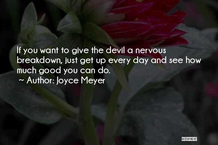 Nervous Breakdown Quotes By Joyce Meyer