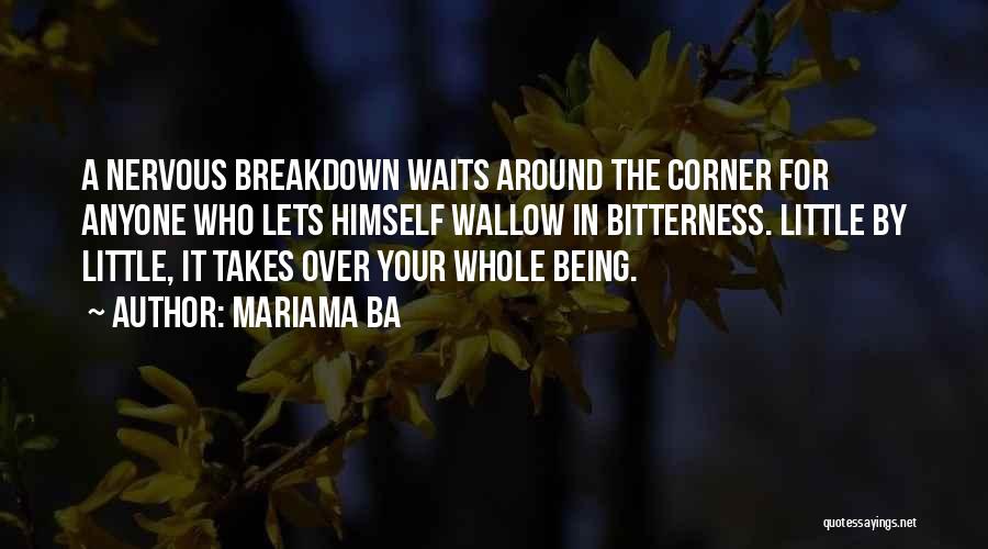 Nervous Breakdown Quotes By Mariama Ba