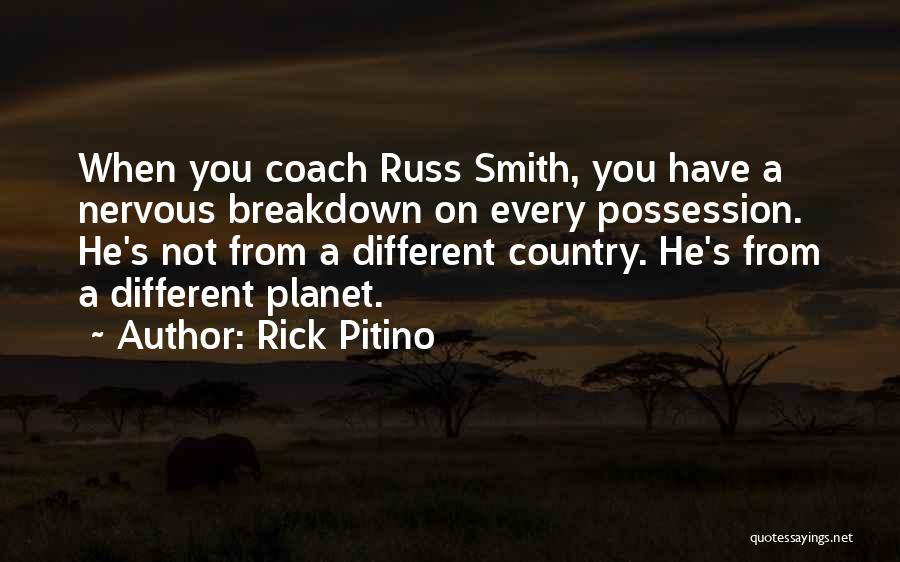 Nervous Breakdown Quotes By Rick Pitino