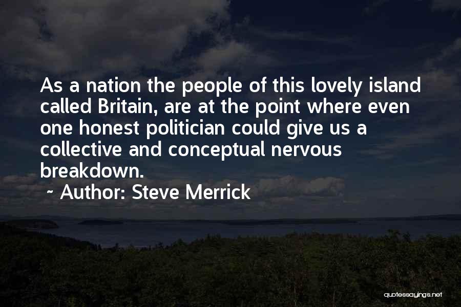 Nervous Breakdown Quotes By Steve Merrick